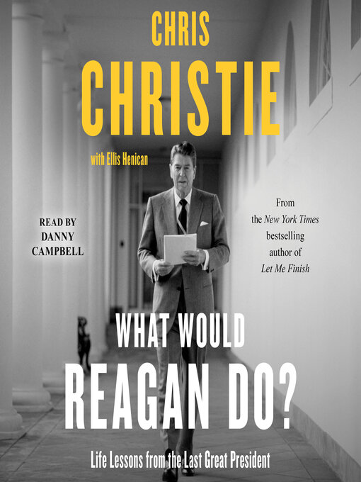 Title details for What Would Reagan Do? by Chris Christie - Wait list